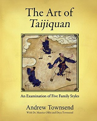 The Art Of Taijiquan An Examination Of Five Family Styles Kindle Edition Andrew Townsend