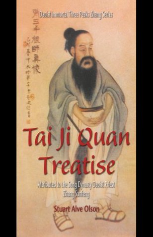 Tai Ji Quan Treatise Attributed To The Song Dynasty Daoist Priest Zhang Sanfeng Daoist Immortal Three Peaks Zhang Series Book 1 Kindle Edition Stuart Alve Olson Zhang Sanfeng Patrick Gross