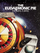 The Eudaemonic Pie Thomas A Bass