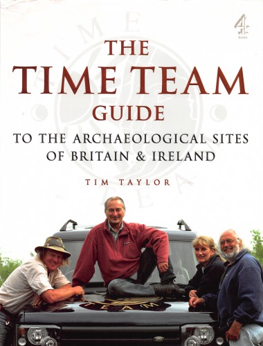 The Time Team Guide To The Archaeological Sites Of Britain Ireland Taylor