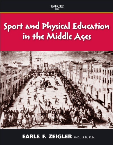 Sports And Physyical Activity In The Middle Ages Earle F Zeigler