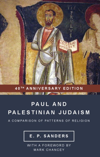 Paul And Palestinian Judaism 40th Anniversary Edition E P Sanders