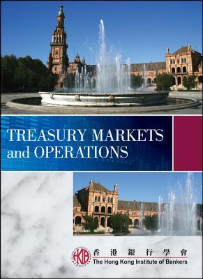 Treasury Markets And Operations Hong Kong Institute Of Bankers