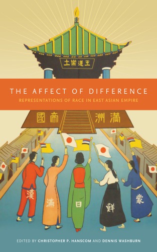 The Affect Of Difference Representations Of Race In East Asian Empire Christopher P Hanscom