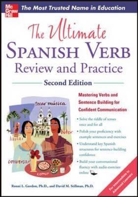 The Ultimate Spanish Verb Review And Practice 2nd Edition Ronni L Gordon David M Stillman