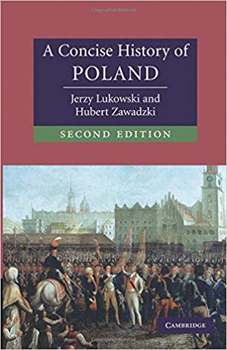 A Concise History Of Poland 2 Jerzy Lukowski Hubert Zawadzki