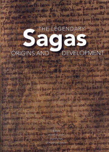 The Legendary Sagas Origins And Development Annette Lassen Agneta Ney