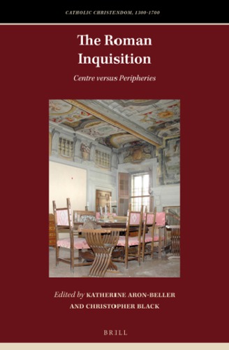 The Roman Inquisition Centre Versus Peripheries Hardcover Katherine Aronbeller Christopher Black