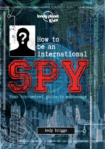How To Be An International Spy Your Training Manual Should You Choose To Accept It Andy Eriggs