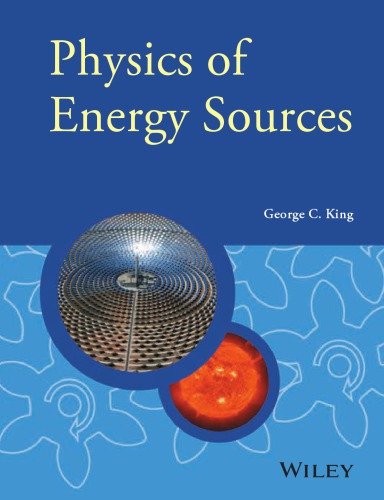 Physics Of Energy Sources George C King