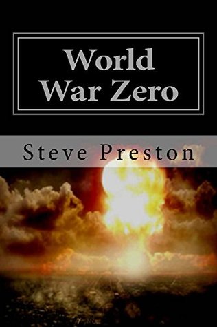 World War Zero Kindle Edition Steve Preston