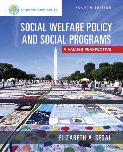 Social Welfare Policy And Social Programs A Values Persective Elizabeth A Segal