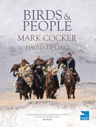 Birds And People Mark Cocker David Tipling Photo