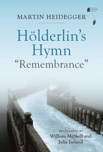 Hlderlins Hymn Remembrance Martin Heidegger