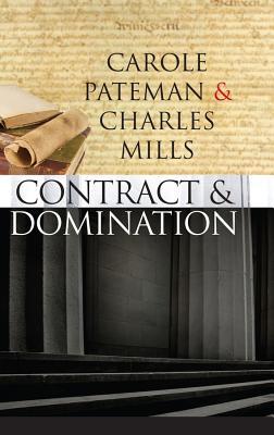Contract And Domination Carole Pateman Charles W Mills