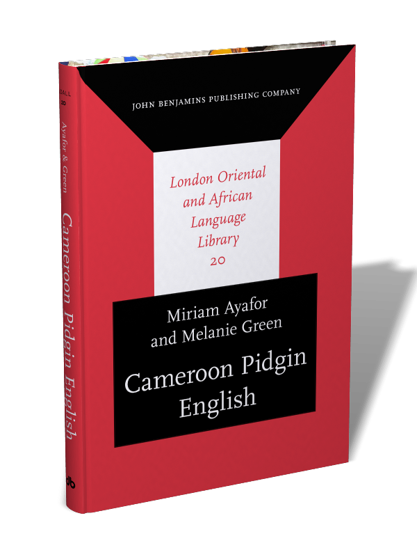 Cameroon Pidgin English A Comprehensive Grammar Miriam Ayafor
