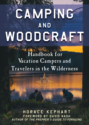 Camping And Woodcraft Reprint Horace Kephart