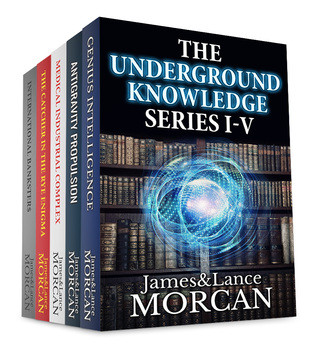 The Underground Knowledge Series Iv Underground Knowledge 15 Kindle Edition James Morcan Lance Morcan