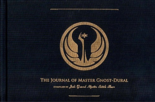 The Journal Of Master Gnostdural Compiled By Jedi Grand Master Satele Shan Rob Chestney
