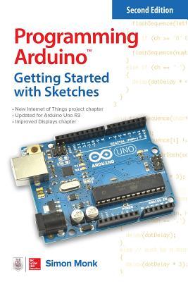 Programming Arduino Getting Started With Sketches Paperback Simon Monk