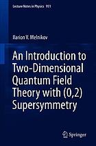 An Introduction To Twodimensional Quantum Field Theory With 02 Supersymmetry Melnikov