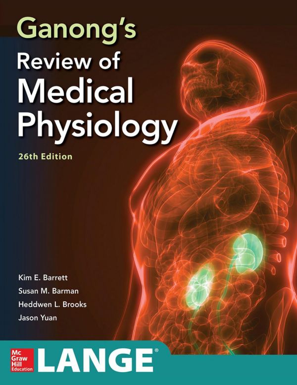 Ganongs Review Of Medical Physiology 26th Edition Kim E Barrett