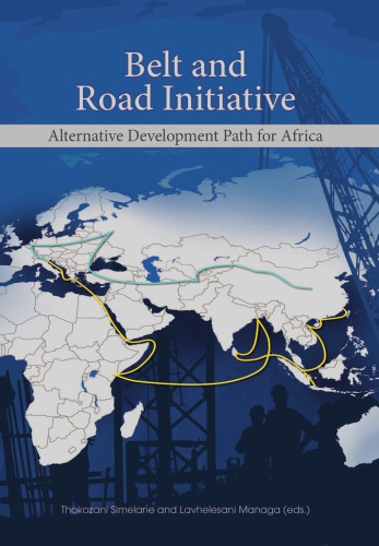 Belt And Road Initiative Alternative Development Path For Africa Thokozani Simelane