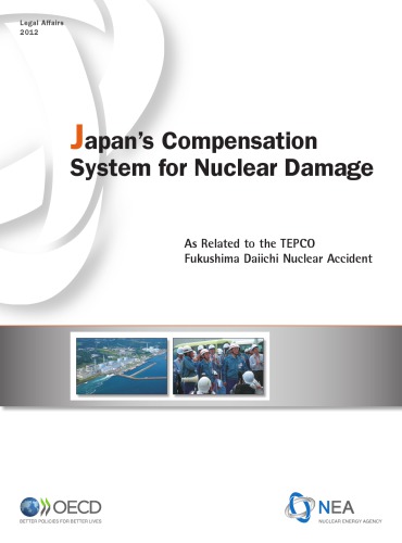 Japans Compensation System For Nuclear Damage As Related To The Tepco Fukushima Daiichi Nuclear Accident Oecd