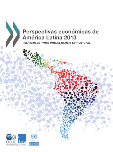 Perspectivas Economicas De America Latina 2013 Politicas De Pymes Para El Cambio Estructural Oecd