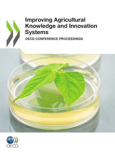 Improving Agricultural Knowledge And Innovation Systems Oecd Conference Proceedings Oecd