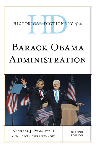 Historical Dictionary Of The Barack Obama Administration 2 Michael J