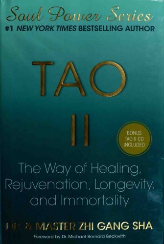 Tao Ii The Way Of Healing Rejuvenation Longevity And Immortality Zhi Gang Sha