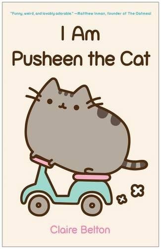 I Am Pusheen The Cat Claire Belton
