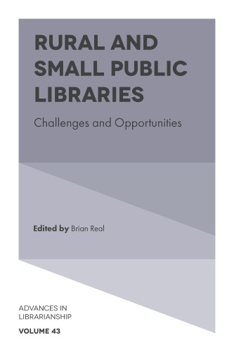 Rural And Small Public Libraries Challenges And Opportunities Brian Real