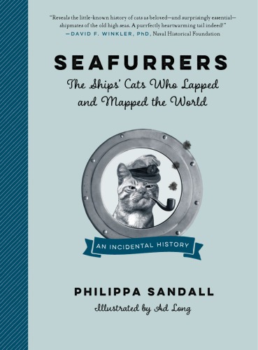 Seafurrers The Ships Cats Who Lapped And Mapped The World Philippa Sandall