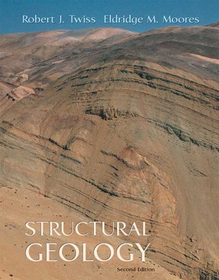 Structural Geology Second Edition 2nd Edition Robert J Twiss Eldridge M Moores