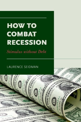 How To Combat Recession Stimulus Without Debt Hardcover Laurence S Seidman