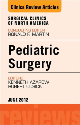Pediatric Surgery An Issue Of Surgical Clinics Cusick Robert Azarow