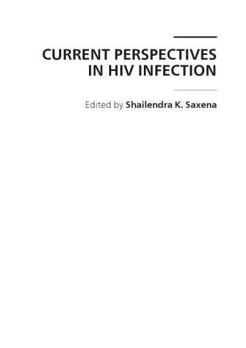 Current Perspectives In Hiv Infection Saxena Shailendra K