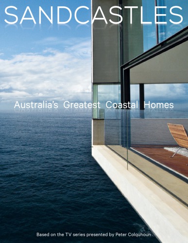 Sandcastles Australias Greatest Coastal Homes Peter Colquhoun