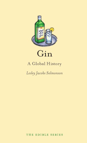Gin A Global History Lesley Jacobs Solmonson