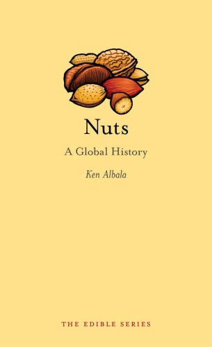Nuts A Global History Ken Albala