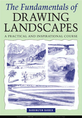 The Fundamentals Of Drawing Landscapes A Practical And Inspirational Course Barrington Barber