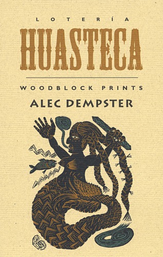 Lotera Huasteca Woodblock Prints Alec Dempster
