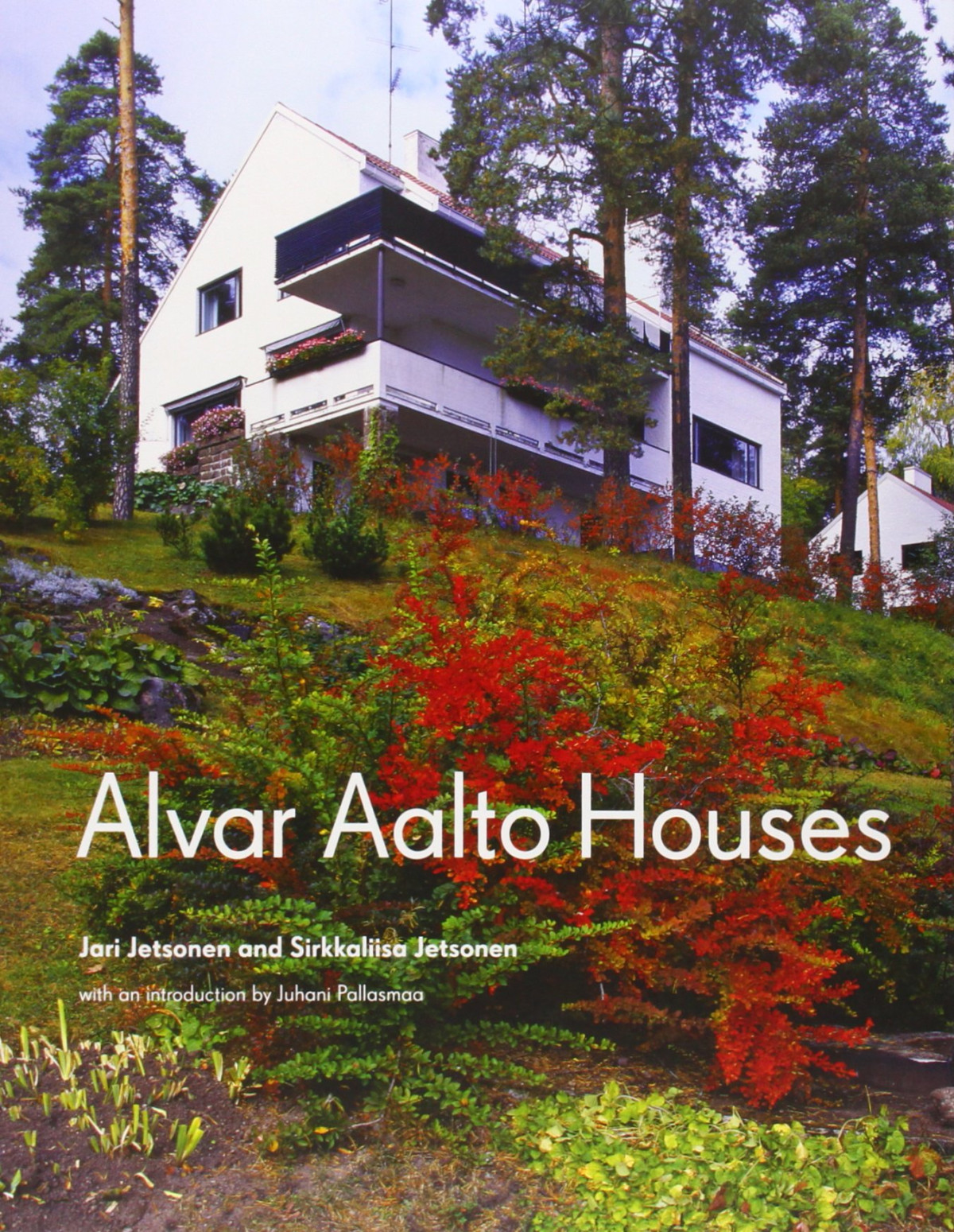 Alvar Aalto Houses Sirkkaliisa Jetsonen Jari Jetsonen