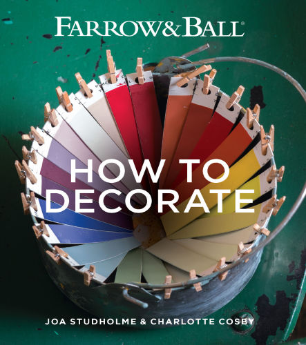 Farrow Ball How To Decorate Transform Your Home With Paint Paper Joa Studholme