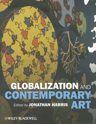 Globalization And Contemporary Art Jonathan Harris