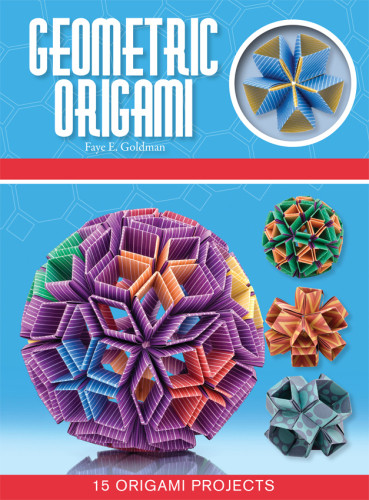 Geometric Origami Faye E Goldman