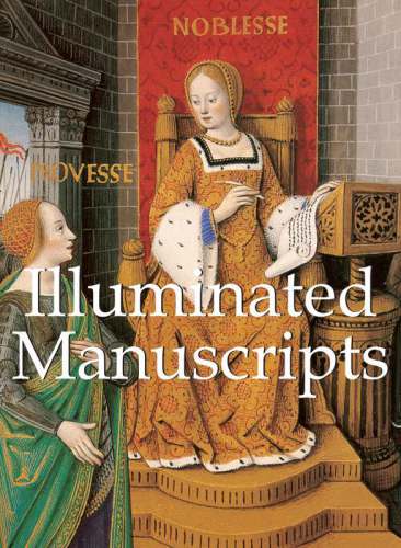 Illuminated Manuscripts Tamara Woronowa Andrej Sterligow