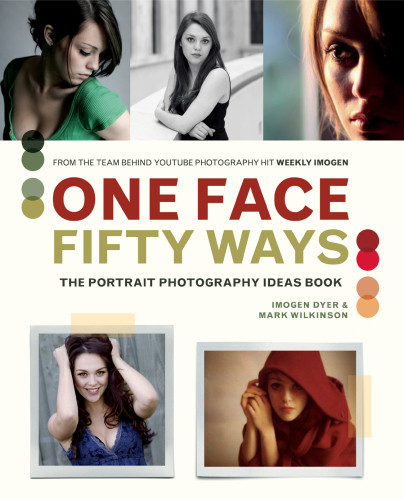 One Face 50 Ways Imogen Dyer Mark Wilkinson